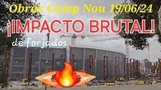 Obras Camp Nou 19/06/24¡Impacto brutal!