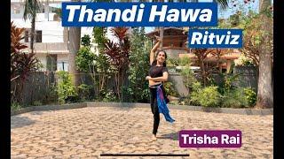 Ritviz - Thandi Hawa | Trisha Rai | Fusion dance cover