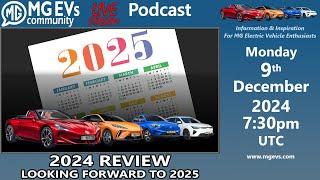 2024 MG EVs REVIEW + LOOKING FORWARD TO 2025