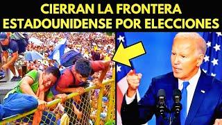 ¡MIGRANTES DESESPERADOS! CIERRAN LA FRONTERA ESTADOUNIDENSE POR LAS ELECCIONES