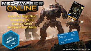 MechWarrior Online Beginners Guide: Navigating UI, buying a Mech, Building a Basic First Mech!!