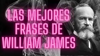 William James: 50 Frases Inspiradoras para una Vida Significativa