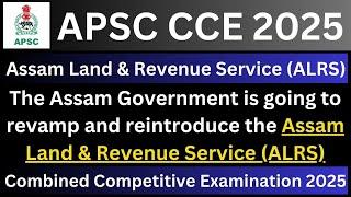 APSC CCE 2025: Assam Land & Revenue Service (ALRS)