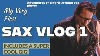 Hard working sax player Vlog number 1