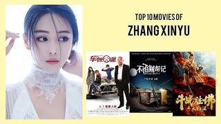 Zhang Xinyu Top 10 Movies | Best 10 Movie of Zhang Xinyu