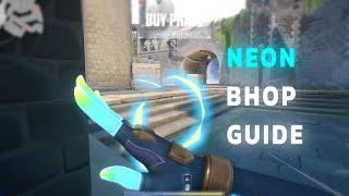 How to BHOP with Neon like GrumpyOnVal