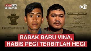  LIVE | Babak Baru Vina, Habis Pegi Terbitlah Hegi – Beritasatu Utama