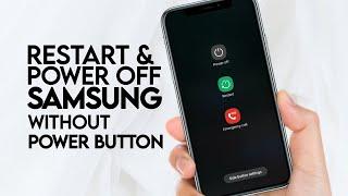 How to Turn Off and Restart Samsung Phone Without Power Button