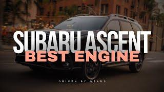 This Is The Best Subaru Ascent Engine