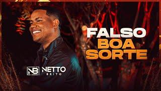 FALSO BOA SORTE - Netto Brito | Pra Encher e Derramar 4.0 [OFICIAL]