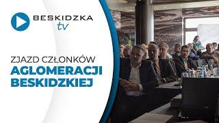 Włodarze zjednoczeni ku rozwojowi regionu! Zjazd członków Aglomeracji Beskidzkiej