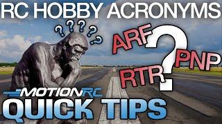 ARF, PNP, RTF, RTR - What does it all mean? RC Hobby Acronyms for Beginners | Quick Tip | Motion RC