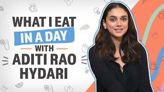 What I eat in a day with Aditi Rao Hydari | Pinkvilla | Lifestyle