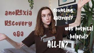 honest all-in anorexia recovery Q&A | rorecovering