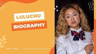 Luluchu Biography| Lulu Chu Hot Tik Tok Video