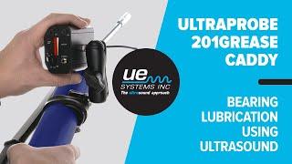 Ultraprobe 201 Grease Caddy - Bearing Lubrication using Ultrasound
