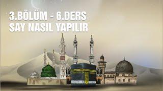 3.Bölüm - 6.Ders   Say Nasıl Yapılır (Adım Adım Hac Rehberi)