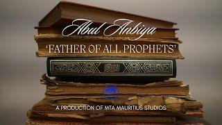 The Father of Prophets | Documentary