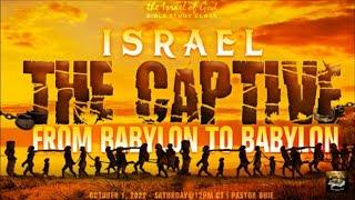 IOG - "Israel The Captive: From Babylon to Babylon" 2022