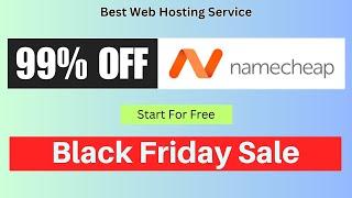 {Up To 99% OFF} Namecheap Black Friday Sale 2024 - Cheap Web Hosting Deals