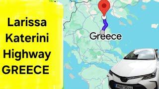 Larissa to Katerini - highway in Greece