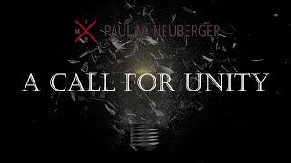 "A Call For Unity" | A Paul M. Neuberger Special Commentary