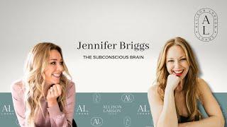 Jennifer Briggs Interview // Understanding the Subconscious Brain and Finding Your Value