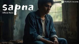 SAPNA (official music video) | hindi song | ProMyth RECORDS