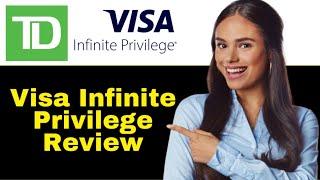 TD Visa Infinite Privilege Review 2024 - Everything You Need to Know!