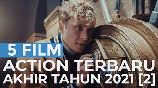 5 Film Action Terbaru di Akhir Tahun 2021 [Part 2]