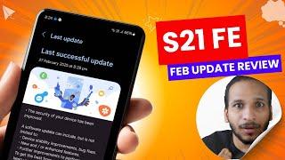 Samsung S21 FE February Update – Shocking Issues Found! 