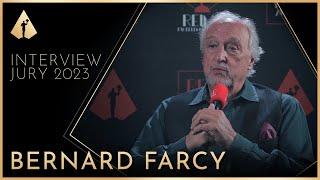 BERNARD FARCY - JURY INTERVIEW