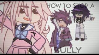 ˗ˏˋ꒰꒱  How to stop a bully  tutorialn't gone wrong // Danganronpa V3 // GC ₊˚੭