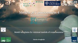 Moritz Kriegleder - Model templates for minimal models of consciousness