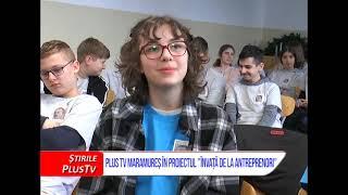 PLUS TV MARAMUREȘ, ÎN PROIECTUL "ÎNVAȚĂ DE LA ANTREPRENORI"