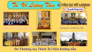 Tứ Vô Lượng Tâm  & Tâm Bi Vô Lượng - Thuyết pháp 2/4 - TT Thích Trí Siêu