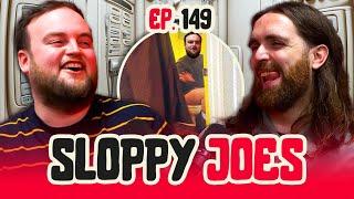 Joe's Train Toilet DISASTER! | Ep.149 | Sloppy Joes Podcast