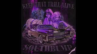 SOUTHBUMP - KEEP THAT TRILL ALIVE 2021 [EP]