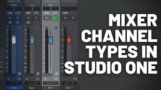 Mixer Channel Types in #StudioOne