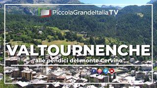 Valtournenche - Piccola Grande Italia