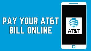 How To Pay Your AT&T Bill Online (2024) | Wireless | Internet | Billing