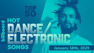 Billboard Hot Dance/Electronic + Dance/Pop Songs (+Airplay/Digital Sales/Streams) (Jan. 18th, 2025)