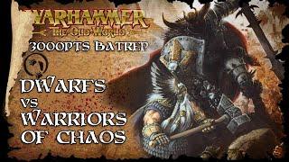 Dwarfs Vs Warriors of Chaos - The Old World Battle Report - Warhammer Fantasy