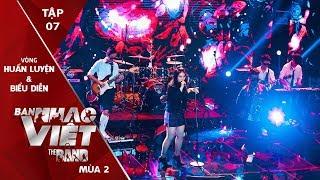 Nàng Việt - ICONIC Band | Ban Nhạc Việt mùa 2 tập 7 - Vòng Huấn Luyện và Biểu Diễn