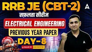 RRB JE 2024 | RRB JE CBT 2 Electrical Engineering Previous Year Question Paper #8 | By Aayush Sir