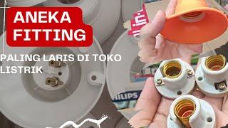 Aneka jenis fitting paling dicari di toko listrik