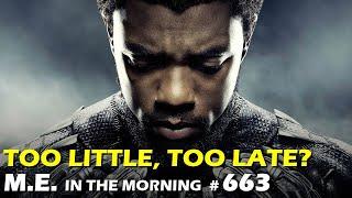 Hollywood on Fire, Black Panther FINALLY being recast? | MEitM #663