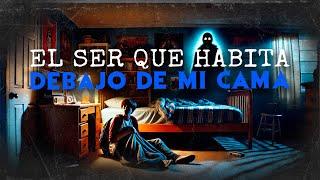 El Ser De Debajo De La Cama (HISTORIAS DE TERROR)