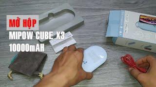 Cùng gago đập hộp sạc không dây Mipow Cube X3 10000mAh