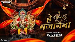 हे गजानन बाप्पा मोरया | He Gajanan | Tech Touch Remix | DJ Deepsi | ganpati song 2024